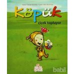 KÖPÜK ÇIÇEK TOPLUYOR - GENEL