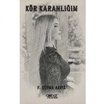 Kör Karanlığım - Şeyma Akkız