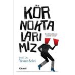 Kör Noktalarımız - Kendinle Yüzleşme Cesaretin Var mı?