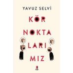 Kör Noktalarımız