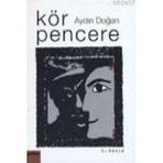 KÖR PENCERE - AYDIN DOĞAN