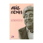 KÖRDÖĞÜŞÜ - AZIZ NESIN