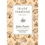 Koridor Yayıncılık Jules Payot İrade Terbiyesi Tam Metin Kişisel Gelişim Kitabı – Bez Ciltli, İmzalı Özel Baskı