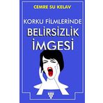 Korku Filmlerinde Belirsizlik İmgesi