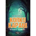 Korku Kapanı - Cesaret Çıkmazı - Burcu Karadaş