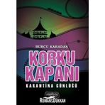 Korku Kapanı / Karantina Günlüğü / Burcu Karadaş