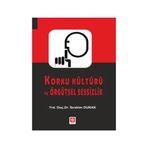 Korku Kültürü ve Örgütsel Sessizlik - İbrahim Durak