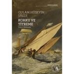 Korku ve Titreme-Gulam Hüseyin Saedi