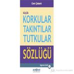 KORKULAR TAKINTILAR TUTKULAR SÖZLÜĞÜ - CEM ÇOBANLI