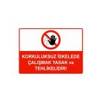 Korkuluksuz İskelede Çalışmak Yasak Ve Tehlikelidir İsg Uyarı Levhası Pvc A5 15X21 Cm