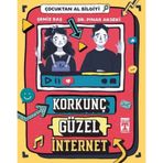 Korkunç Güzel İnternet - Çocuktan Al Bilgiyi - Pınar Akseki , Şeniz Baş