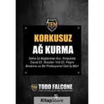 Korkusuz Ağ Kurma - Todd Falcone