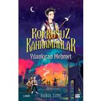 Korkusuz Kahramanlar -Yılankıran Mehmet - Rabia Tunç