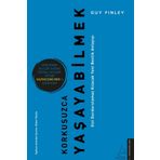 Korkusuzca Yaşayabilmek - Guy Finley