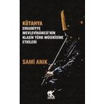 Korkut Yayınları Kütahya Erguniyye Mevlevihanesi'nin Klasik Türk Musikisine Etkileri