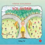 Korona Günlerinde Yol Ayrımı - Gülay Tol