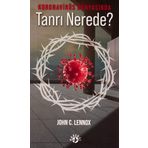 Koronavirüs Dünyasında Tanrı Nerede? - John C. Lennox