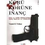 KÖRÜ KÖRÜNE İNANÇ KRIZ VE TERÖR DÖNEMLERINDE GENIŞ GRUPLAR VE LIDERLERI 2005 NOBEL BARIŞ ÖDÜLÜ ADAY - GENEL