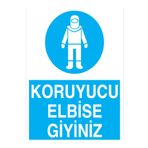 Koruyucu Elbise Giyiniz Uyarı Tabelası - 20x30 Alüminyum Kompozit Panel - İE10