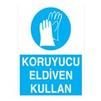 Koruyucu Eldiven Kullan Uyarı Tabelası - 50x70 Alüminyum Kompozit Panel - EK25