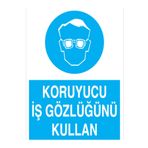 Koruyucu İş Gözlüğünü Kullan Uyarı Tabelası - 70x100 Alüminyum Kompozit Panel - GK6