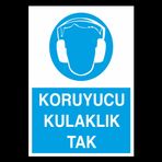 Koruyucu Kulaklık Tak Uyarı Levhası 30x40cm