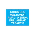 Koruyucu Malzemeyi Amacı Dışında... Uyarı Tabelası - 35x50 Alüminyum Kompozit Panel - Dİ43