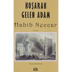 Koşarak Gelen Adam Habib Neccar (Kapak Değişebilir)