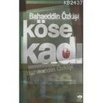KÖSE KADI - BAHAEDDIN ÖZKİŞİ