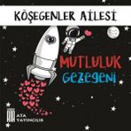Köşegenler Ailesi-Mutluluk Gezegeni-Ata Yayınları