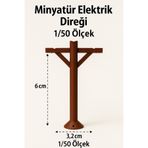 Köseoğlu 2 Adet Elektrik Direği - 1/50 Ölçekli 1:50 - Figür, Maket, Minyatür