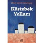 Köstebek Yolları - Günay Çetao Kızılırmak
