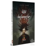 Kötü Başlangıçlar - Yeliz Türk