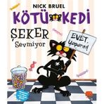 Kötü Kedi Şeker Sevmiyor - Nick Bruel
