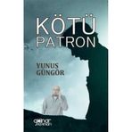 Kötü Patron - Yunus Güngör - Gülnar Yayınları