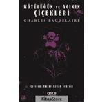 Kötülüğün ve Acının Çiçekleri - Charles Baudelaire