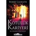 Kötülük Kariyeri - Cormoran Strike 3 - Robert Galbraith