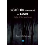 Kötülük Problemi ve Tanrı - Hasan G. Bahçekapılı