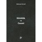 Kötülük ve Cezmi Mehmet Kartal