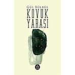 Kovuk Yarası - Gül Bülbül - Elpis Yayınları