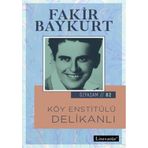Köy Enstitülü Delikanlı - Fakir Baykurt Melike Oran