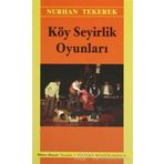KÖY SEYIRLIK OYUNLARI - NURHAN TEKEREK