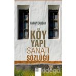 Köy Yapı Sanatı Sözlüğü - Vahap Candan