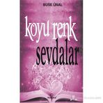 KOYU RENK SEVDALAR - BUSE ÜNAL