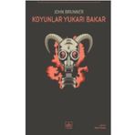 Koyunlar Yukarı Bakar - John Brunner