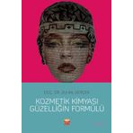 Kozmetik Kimyası Güzelliğin Formülü - Zuhal Gerçek