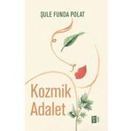 Kozmik Adalet - Şule Funda Polat