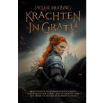 Krachten in Grath: Krachten en tegenkrachten in Grath. Een wereld van strijd. Zal de kracht van één meisje de doorslag kunnen geven?