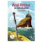 Kral Arthur ve Şövalyeleri - Felicity Brooks
