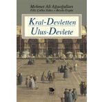 KRAL-DEVLETTEN ULUS-DEVLETE - MEHMET ALI AĞAOĞULLARI;FILIZ ÇULHA ZABCI;REYDA ERGÜN